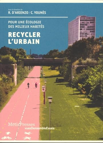 Recycler l'Urbain, pour une Écologie des Milieux Habites book