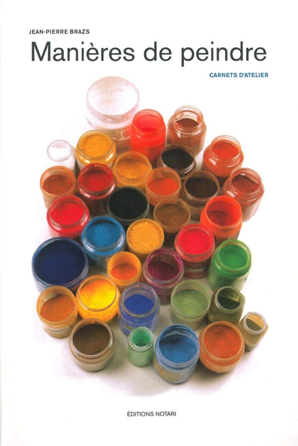 Manières de peindre: Carnets d'atelier Essays & Short Stories