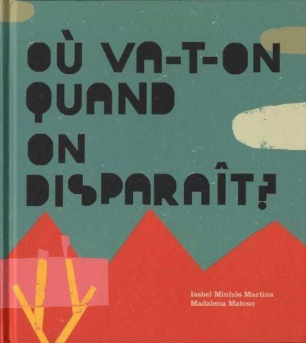 Où va-t-on quand on disparaît ? Children's books