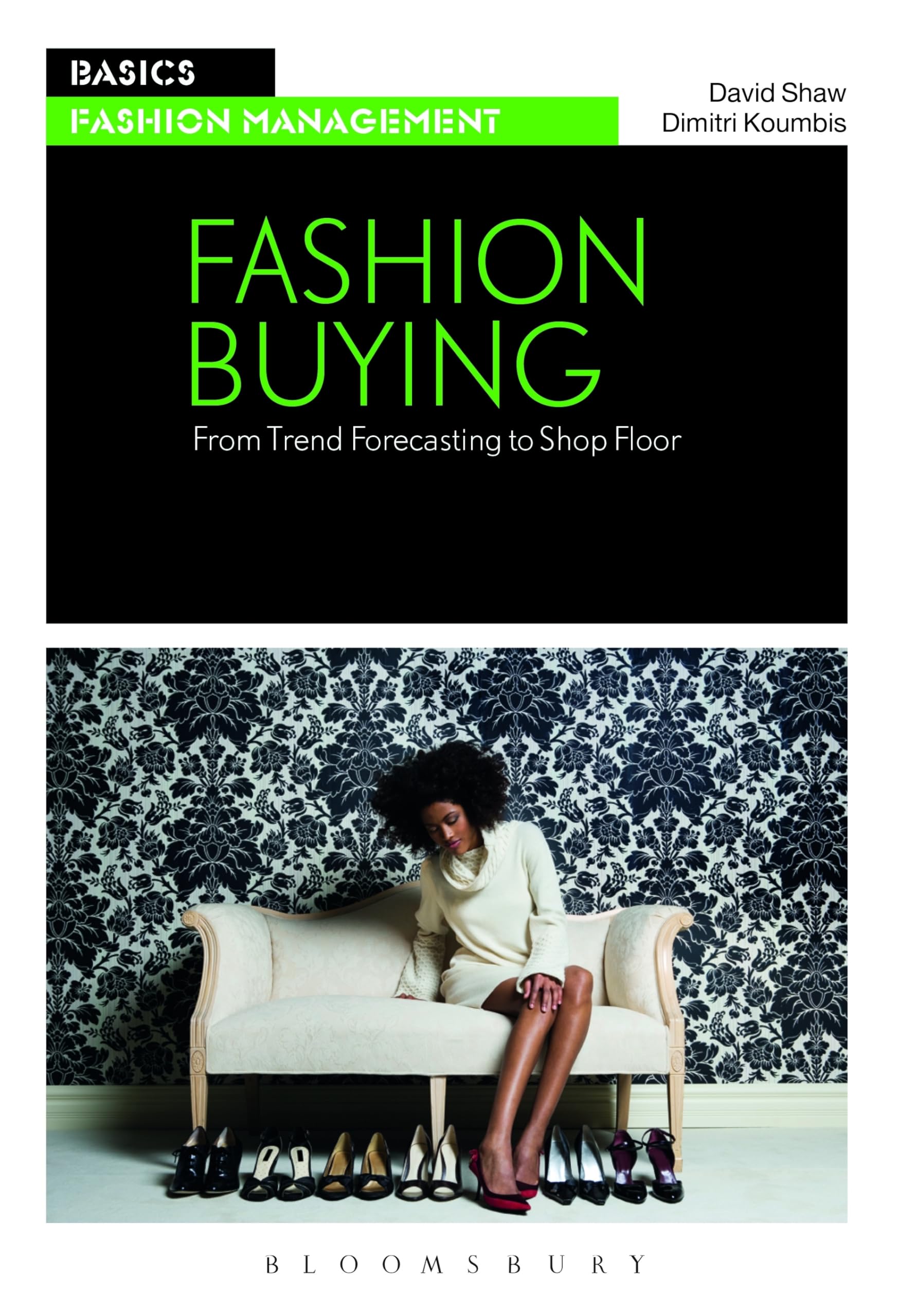 Fashion Buying: From Trend Forecasting to Shop Floor (Basics Fashion Management) Business, Finance & Career