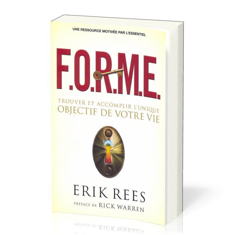 F.O.R.M.E. : Trouver et accomplir l'unique objectif de votre vie book
