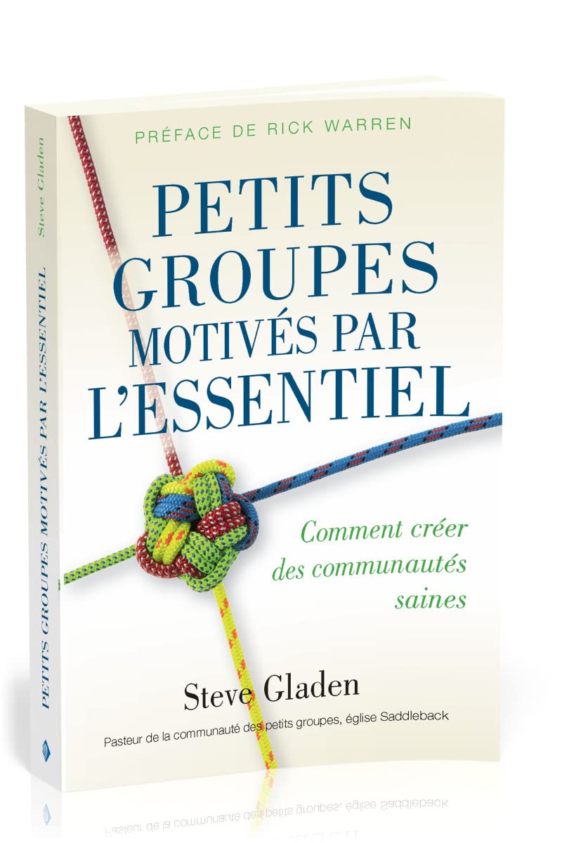 Petits groupes motivés par l'essentiel: Comment créer des communautés saines book