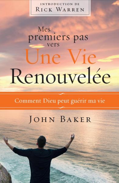 Mes premiers pas vers Une vie renouvelée : comment Dieu peut guérir ma vie Religion & Esotericism