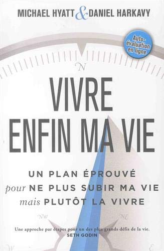 Vivre enfin ma vie : un plan éprouvé pour ne plus subir ma vie mais plutôt la vivre Lifestyle