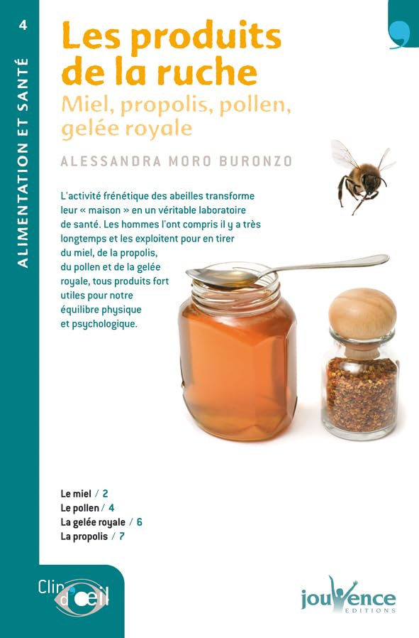 n°4 les produits de la ruche: Miel, propolis, pollen, gelée royale book
