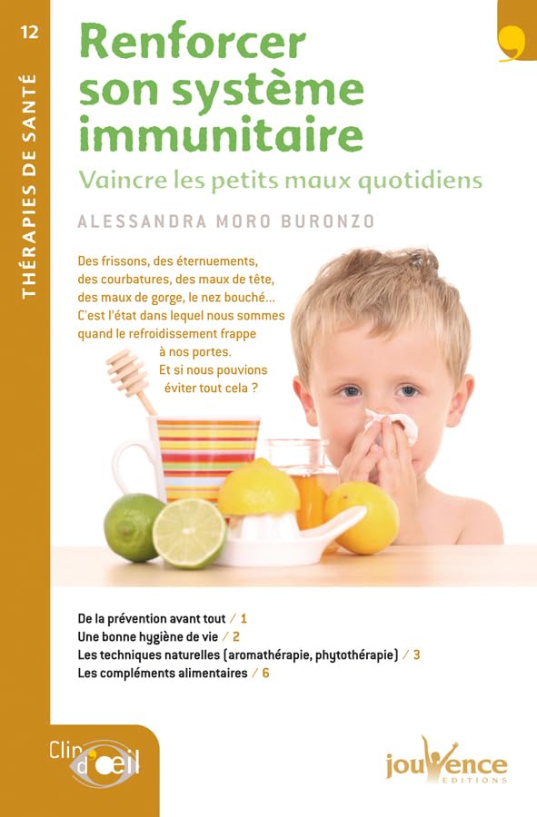 n°12 Renforcer son système immunitaire: Vaincre les petits maux de l'hiver Health, Nutrition & Fitness