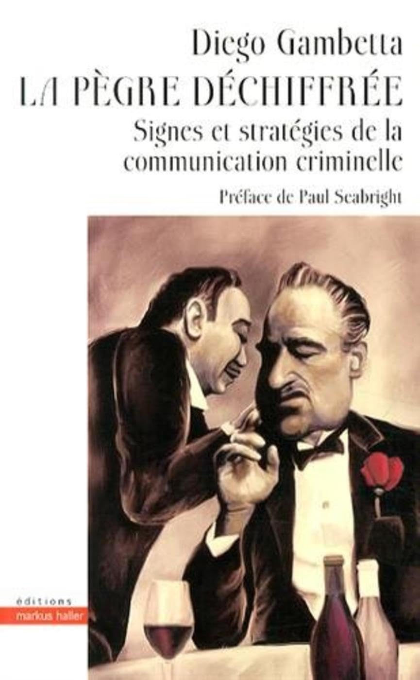 La pègre déchiffrée: Signes et stratégies de la communication criminelle Business, Finance & Career