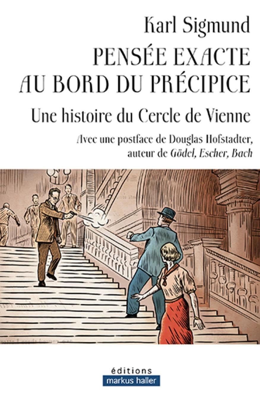 Pensée exacte au bord du précipice: Une histoire du Cercle de Vienne Philosophy