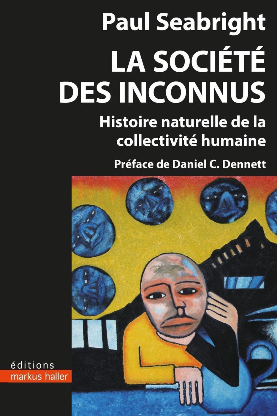 La société des inconnus: Histoire naturelle de la collectivité humaine Business, Finance & Career