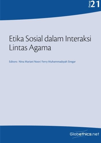 Etika Sosial dalam Interaksi Lintas Agama (Globethics.net Focus) Philosophy