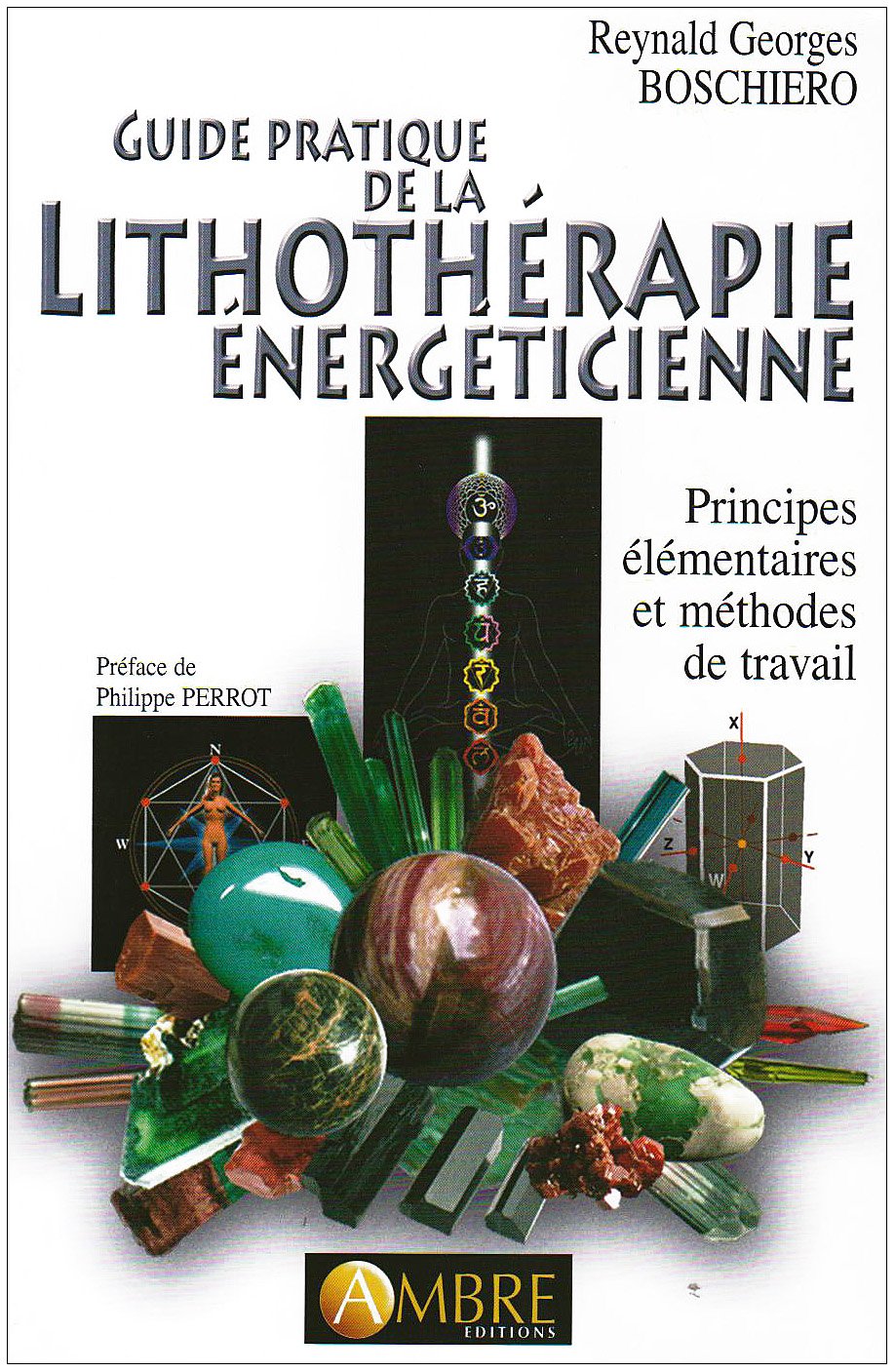 Guide pratique de la lithothérapie énergéticienne : Principes élémentaires et méthodes de travail Books