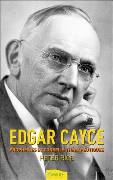 Edgar Cayce - Prophéties et conseils thérapeutiques: Prophéties & conseils thérapeutiques Books