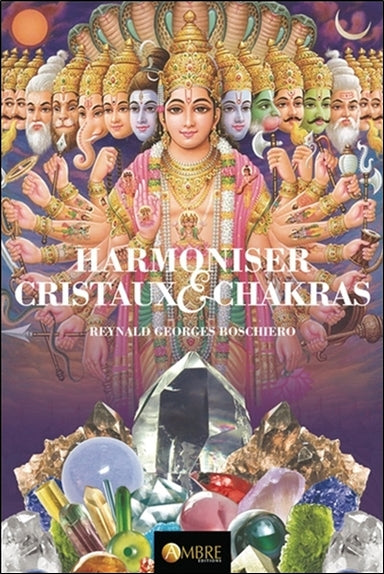 Harmoniser cristaux & chakras : d'après Les chakras, centres de force dans l'homme de Charles Webster Leadbeater Books