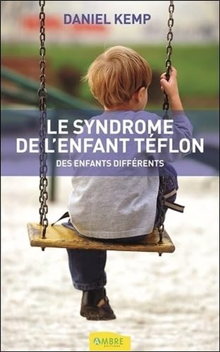 Le syndrome de l'enfant téflon - Des enfants différents book