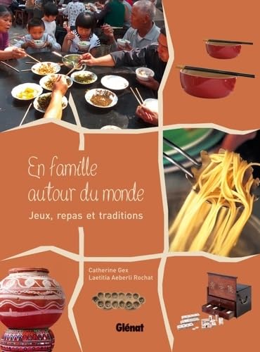 En famille autour du monde: Jeux, repas et traditions Leisure, Home & Garden