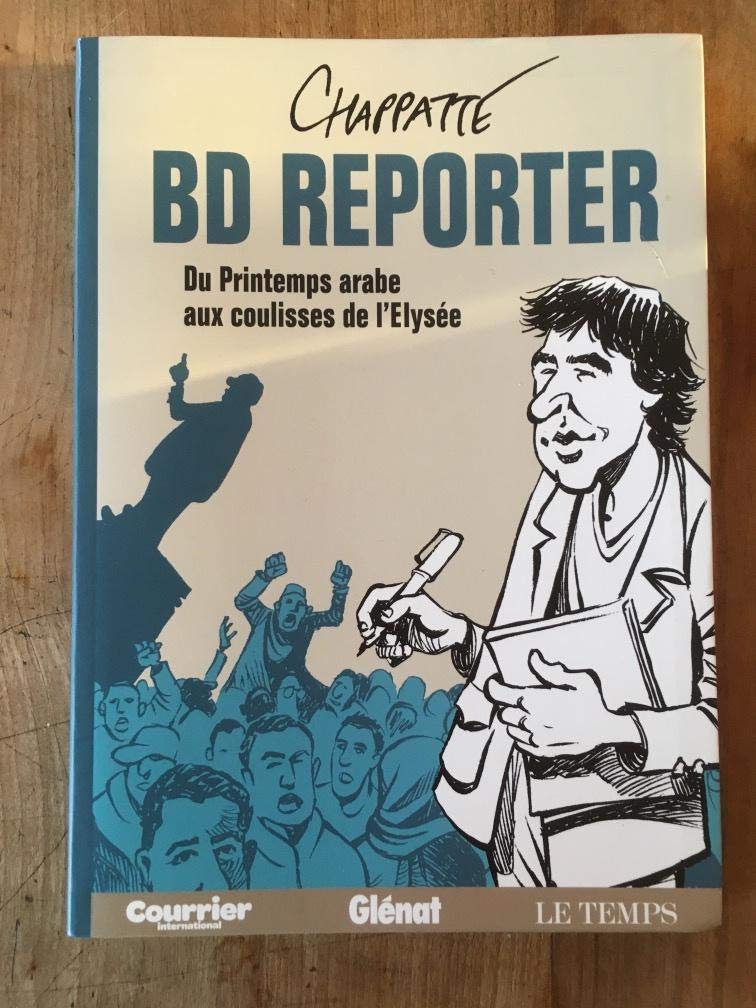BD Reporter: Du Printemps arabe aux coulisses de l'Élysée Manga