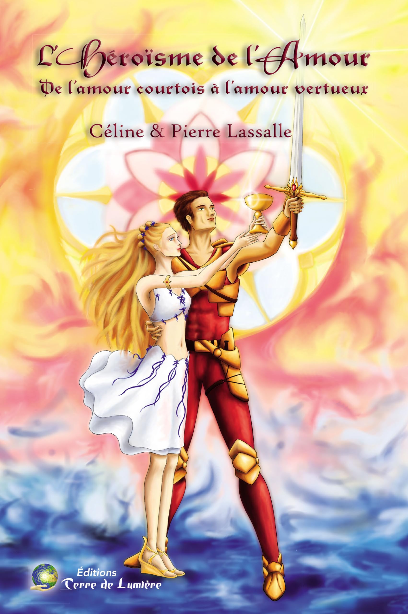L'HEROÏSME DE L'AMOUR - De l'amour courtois à l'amour vertueux Books