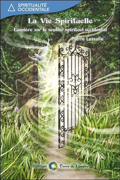 La vie spirituelle : lumière sur le sentier spirituel occidental Religion & Esotericism