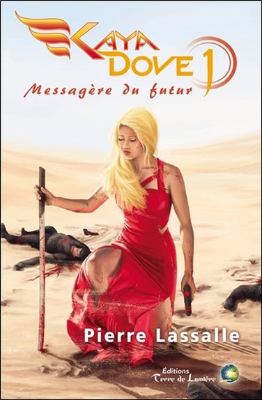 Kaya Dove. Vol. 1. Messagère du futur : première saison book