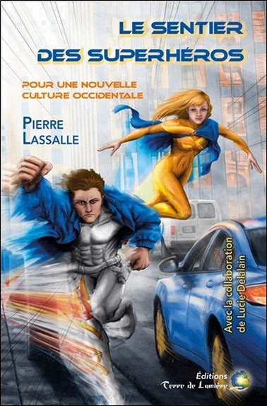 Le sentier des superhéros : pour une nouvelle culture occidentale Novels & Short Stories