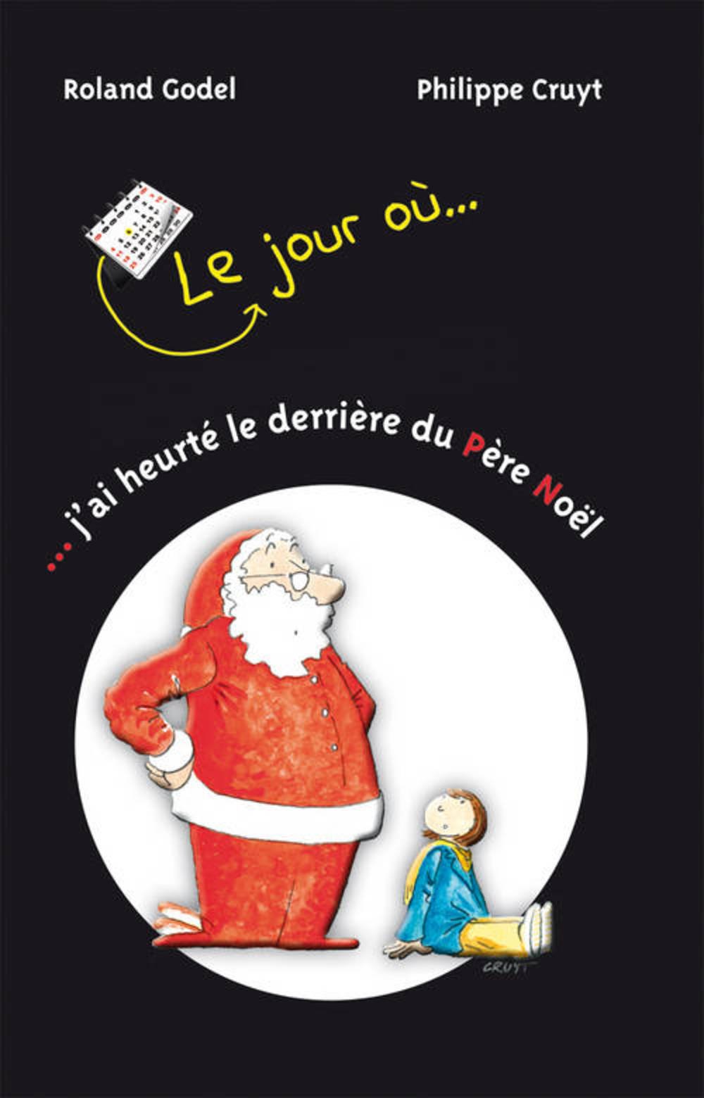 Le jour où... j'ai heurté le derrière du Père Noël book