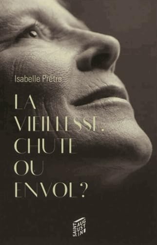 VIEILLESSE CHUTE OU ENVOL book