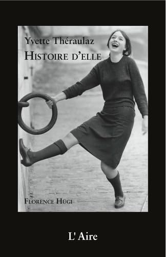 YVETTE THERAULAZ - HISTOIRE D'ELLE Contemporary literature
