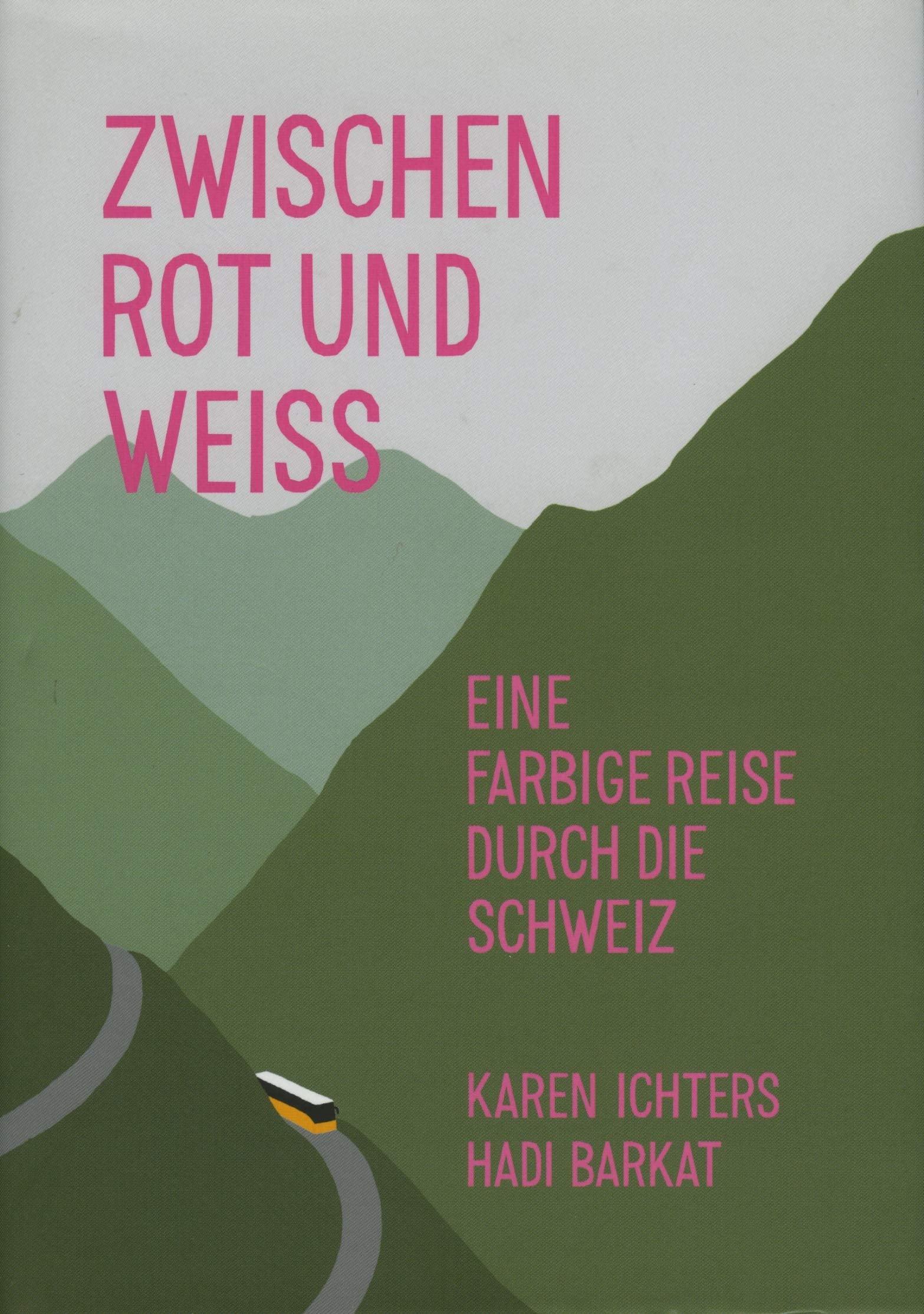 Zwischen rot und weiss: Eine farbige Reise durch die Schweiz Books