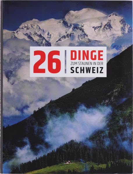 26 Dinge zum Staunen in der Schweiz Leisure, Home & Garden