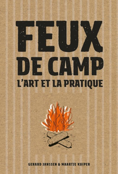 Feux de camp : l'art et la pratique Leisure & Fun