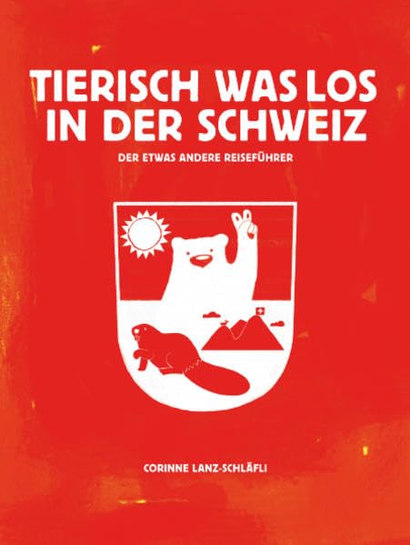 Tierisch was los in der Schweiz Humour & Satire