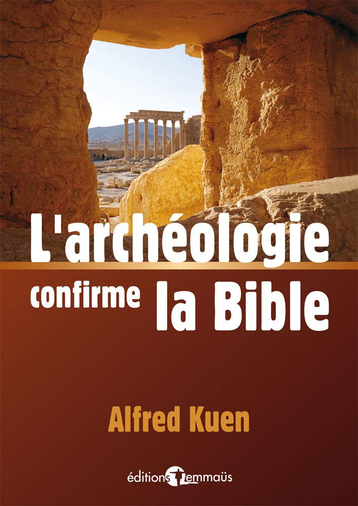 L’archéologie confirme la Bible Religion & Esotericism
