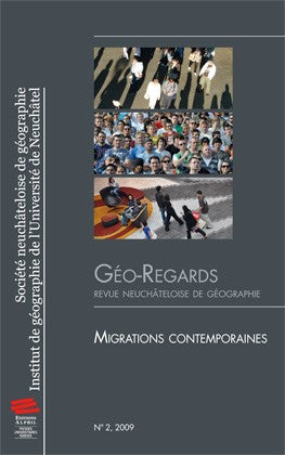 Géo-regards, n° 2. Migrations contemporaines Geology & Geography