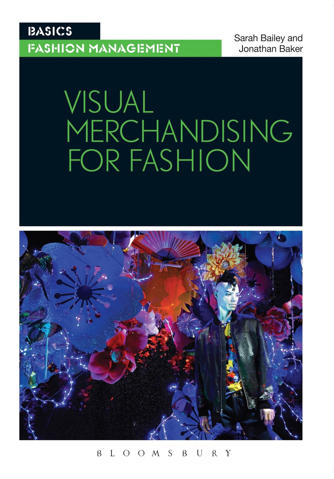 Visual Merchandising for Fashion: Basics Fashion Management Business, Finance & Career