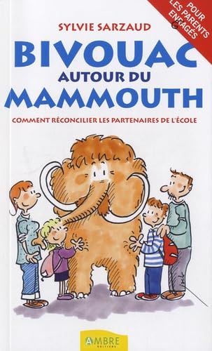 Bivouac autour du Mammouth: Comment réconcilier les partenaires de l'école book