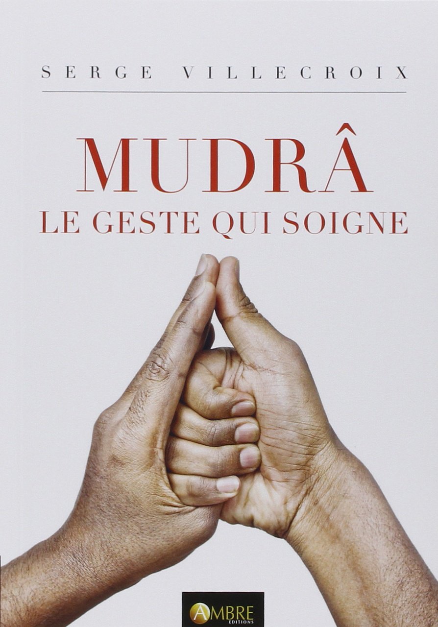 Mudrâ, le geste qui soigne: Tome 1 Books