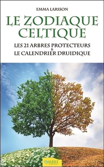 Le Zodiaque celtique - Les 21 arbres protecteurs & le calendrier druidique Religion & Esotericism