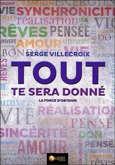 Tout te sera donné - La force d'obtenir Books