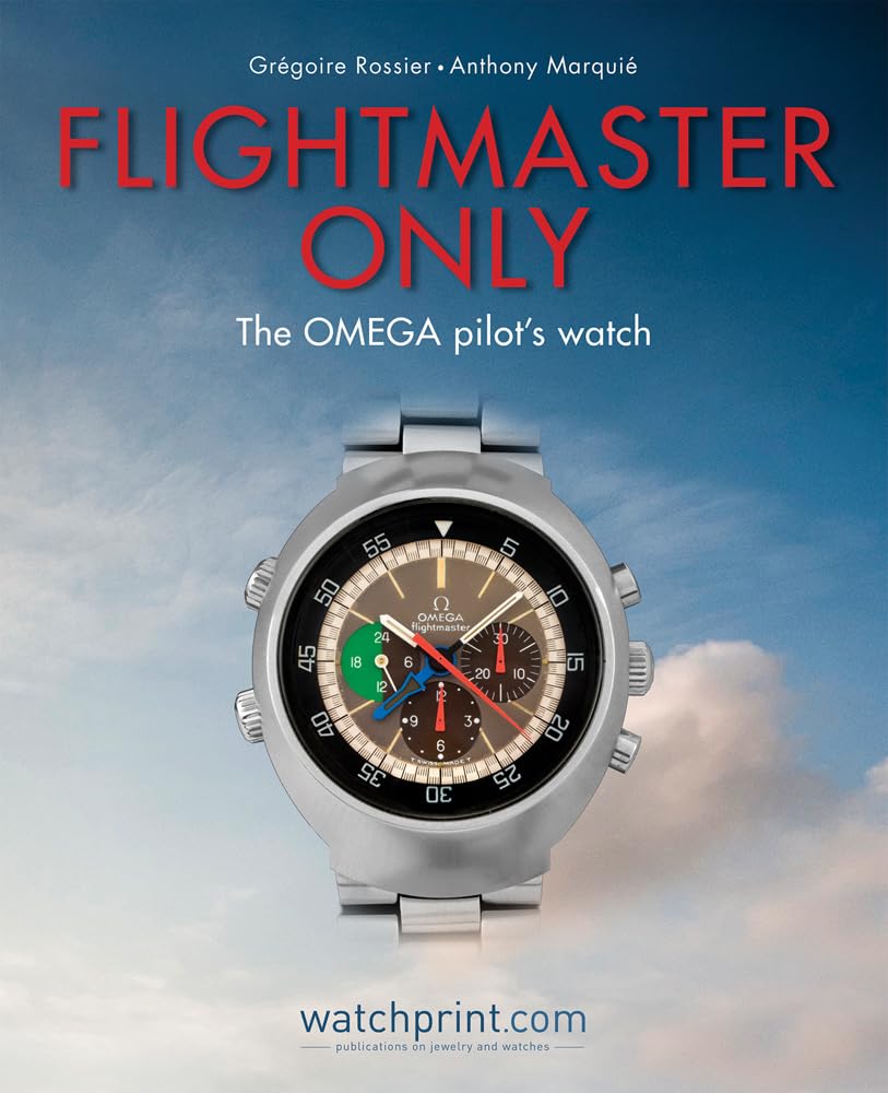 Flightmaster Only: The Omega Pilot's Watch (Only Watches) Film, Art & Culture