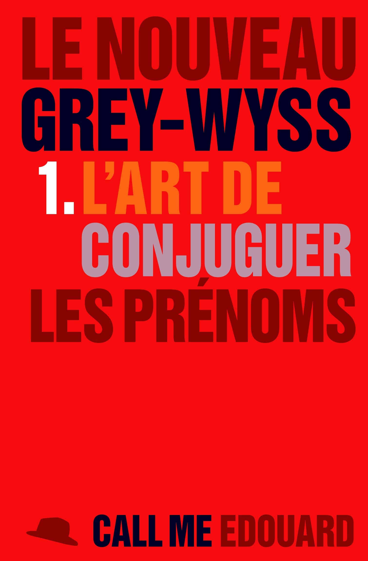 Le Nouveau Grey-Wyss – L'art de conjuguer les prénoms book