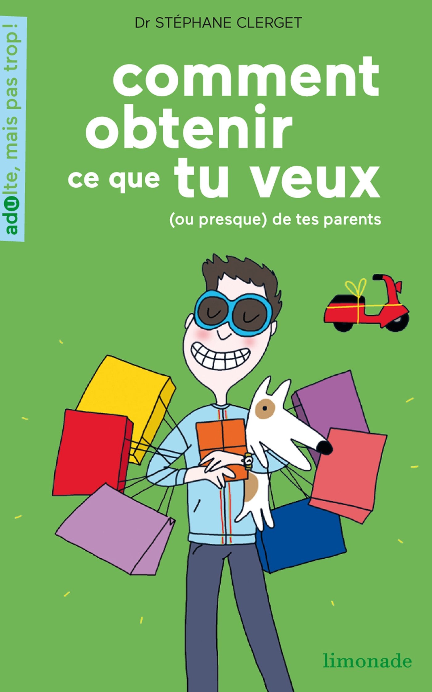 Comment Obtenir Ce Que Tu Veux (Ou Presque) de Tes Parents Novels & Short Stories