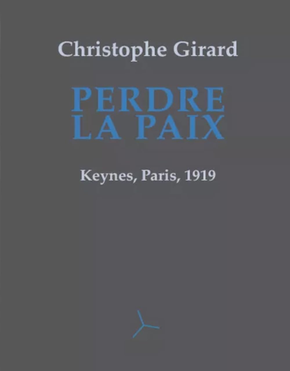 PERDRE LA PAIX: Keynes, Paris, 1919 Books