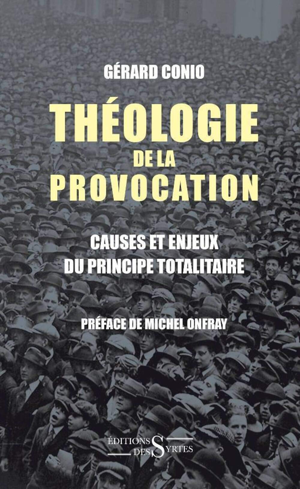 Théologie de la provocation: Causes et enjeux du principe totalitaire Essays & Short Stories