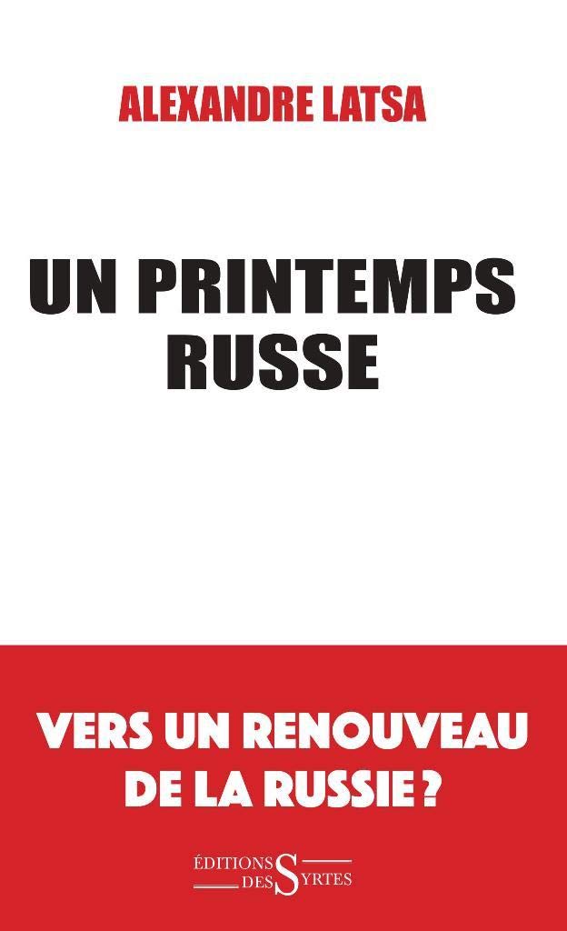 Un printemps russe. Vers un renouveau de la Russie ? Politics & History
