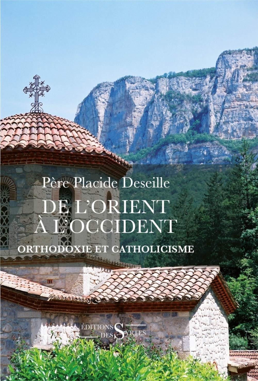 De l’orient a l’occident - Orthodoxie et catholicisme Religion & Esotericism