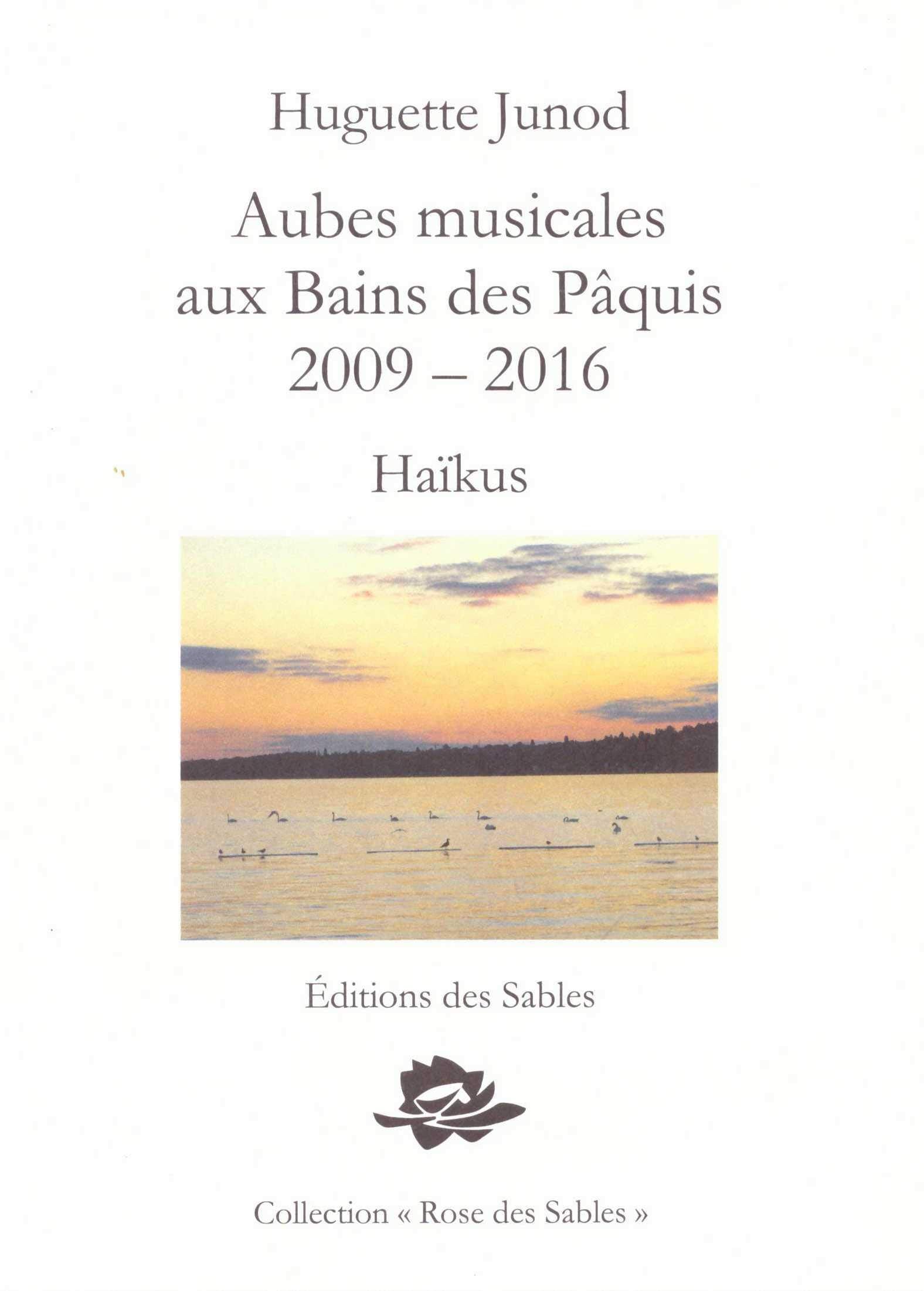 Aubes musicales aux Bains des Pâquis 2009 - 2016 Haïkus Books