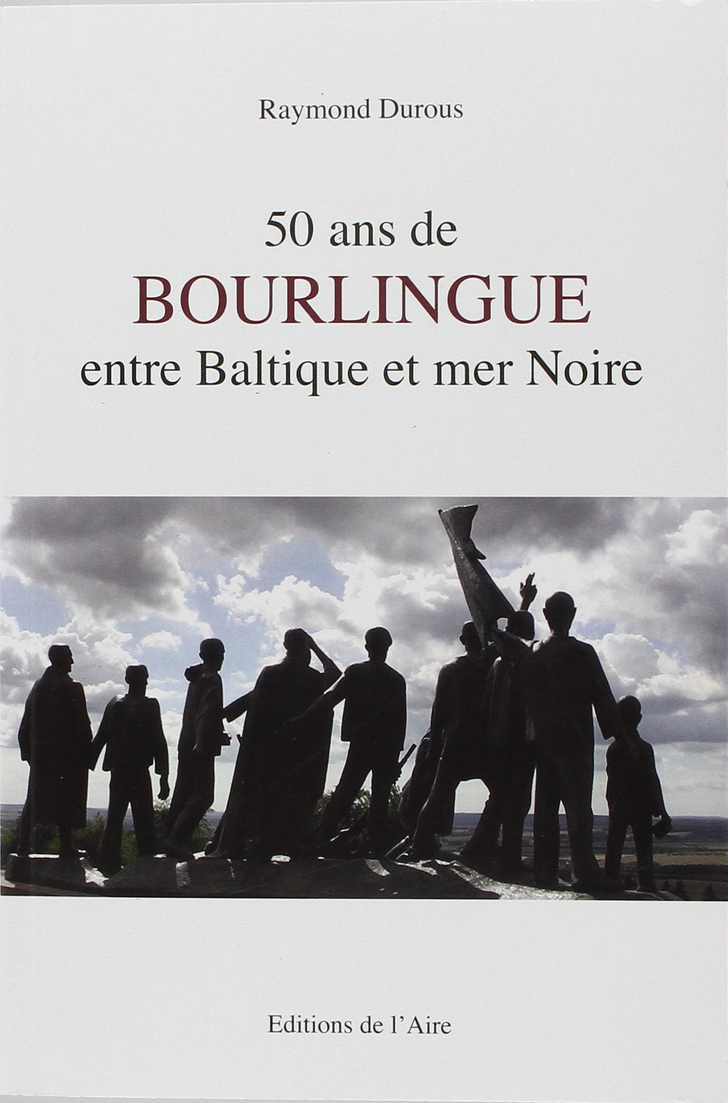 50 Ans de Bourlingue Entre Baltique et Mer Noire Contemporary literature