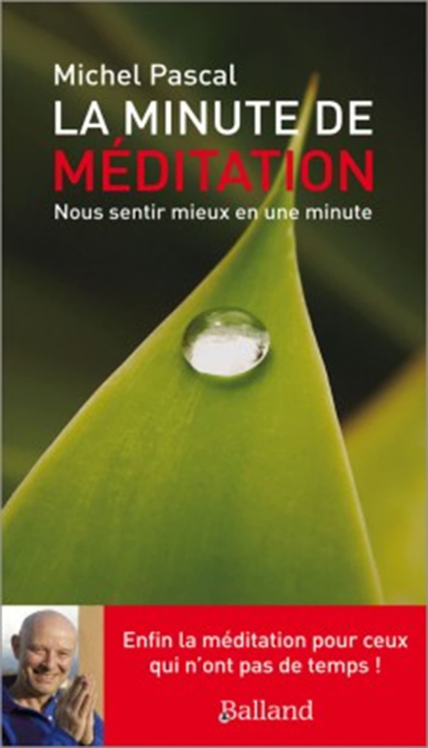 La minute meditation: Nous sentir mieux en une minute Books
