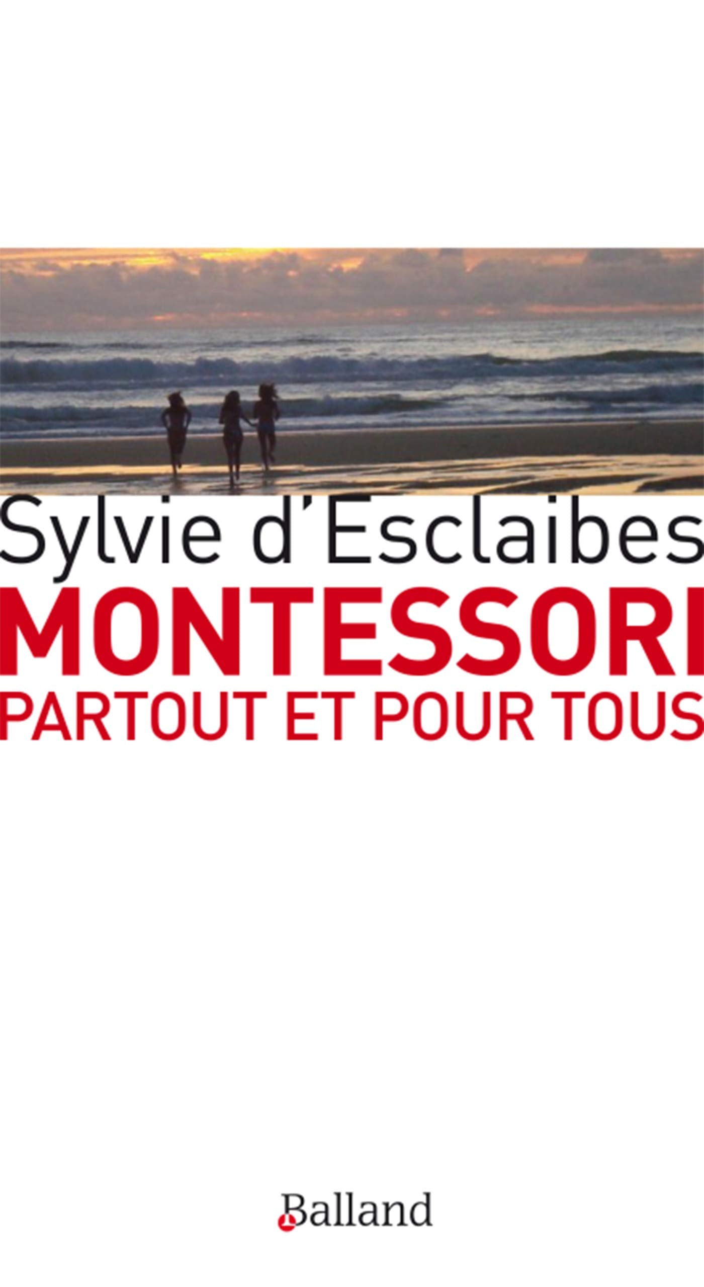 Montessori partout et pour tous ae Non-fiction