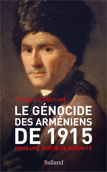 Le génocide des Arméniens de 1915 : pour une sortie de minorité Essays & Short Stories